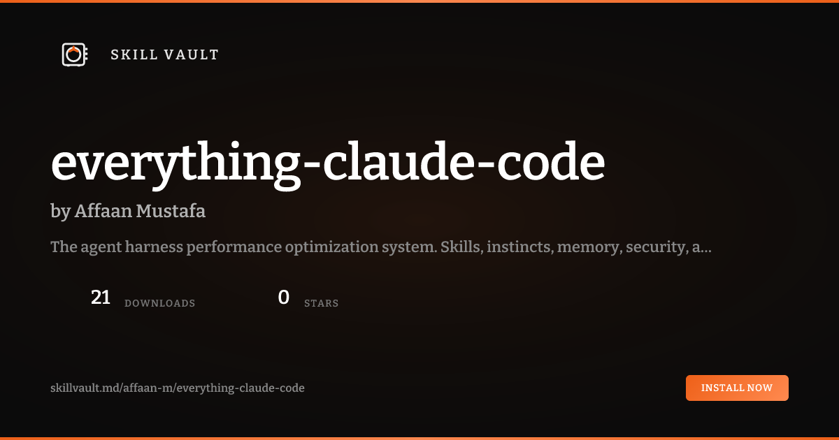 everything-claude-code by affaan-m — Skill Vault